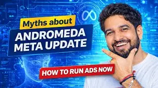 Big Myths About Meta&rsquo;s Andromeda Update (Truth Revealed)