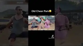 OLD CHEER PARK😭😭😭