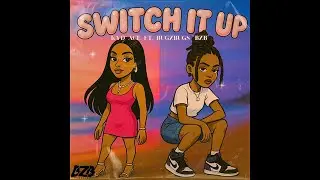 Switch It Up - Kyd Ace ft BugZbugs 