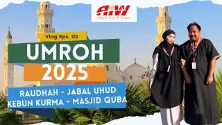 VLOG UMROH TERBARU OKTOBER 2025 MADINA - RAUDHAH - JABAL UHUD - KEBUN KURMA - MASJID QUBA
