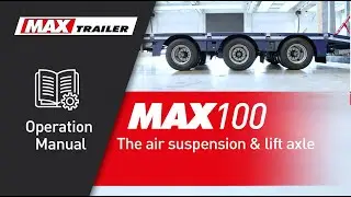 MAX100 operation manual: the air suspension & lift axle