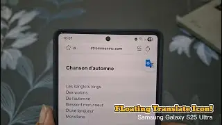 Как включить плавающий значок перевода для более быстрого перевода | Samsung Galaxy S25 Ultra