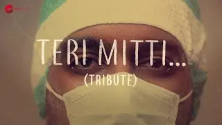 Teri Mitti - Tribute | Akshay Kumar and B Praak's TRIBUTE to COVID-19 warriors is a must watch!