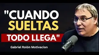 CUANDO DEJAS DE BUSCAR, TODO LLEGA  Gabriel Rolón