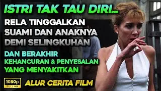 ISTRI PALING BIAD4B‼️ RELA TINGGALKAN SUAMI DAN ANAKNYA DEMI SELINGKUHAN | ALUR CERITA FILM