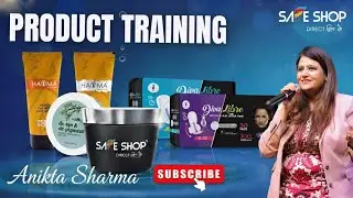 Products Training by Ankita Sharma || Safe Shop Products ||
