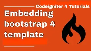 Embedding bootstrap 4 template in Codeigniter 4 | Codeigniter 4 with Bootstrap 4