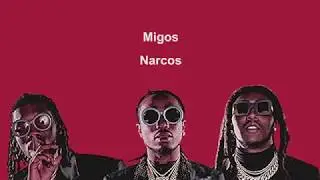 Migos   Narcos (Lyrics)