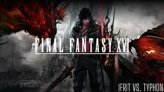Final Fantasy Xvi Ifirt Vs. Typhon
