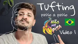 Tufting passo a passo vídeo 1
