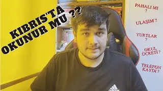 KIBRIS'TA ÜNİVERSİTE OKUNUR MU ?? - 2023
