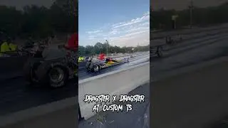 Dragster vs Dragster at Custom T&rsquo;s test and tune