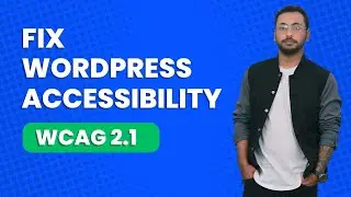 Fix WordPress Accessibility with WCAG 2.1 | Real Case Study + Pro Tips