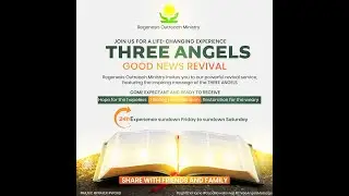 THREE ANGELS MESSAGE || PART 7