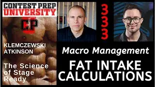 MACRO MANAGEMENT:  FAT INTAKE CALCULATIONS - CONTEST PREP UNIVERSITY #333