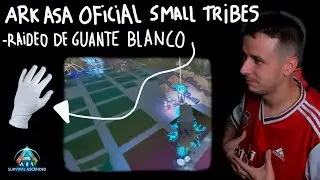 RAIDEO DE GUANTE BLANCO A UNA TRIBU ALPHA [ARK SURVIVAL ASCENDED]