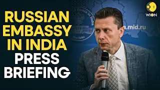 LIVE: Russian Embassy In India Holds Press Briefing | India-Russia Ties | USA |Tariffs | Oil Supply