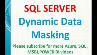 Dynamic Data Masking in SQL Server | SQL Data masking