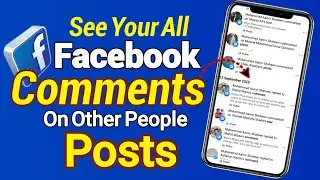 How to See All My Comments on Facebook | View all Facebook Comments | Facebook Comment History