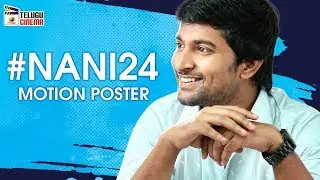 #Nani24 Movie Motion Poster | Nani | Karthikeya | Priyanka | Priyadarshi | Fan Made | Telugu Cinema