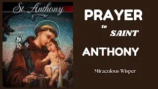 The Unfailing Prayer to St. Anthony