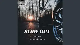 Slide Out (feat. Kareem Trip)