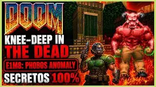 DOOM (1993) | KNEE-DEEP IN THE DEAD E1M8: PHOBOS ANOMALY | SECRETOS 100 % | ESPA&Ntilde;OL