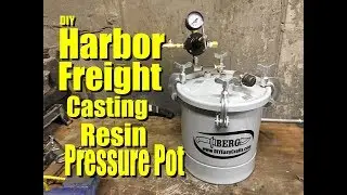 Easy DIY Casting Resin Pressure Pot from a Harbor Freight Paint sprayer