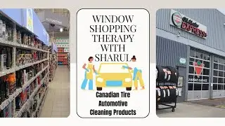 #Canadian Tire Automotive Cleaning Products & Sale August #2023 Window #Shopping Therapy with Sharul