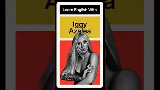 Learn English With Iggy Azalea!