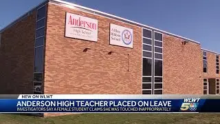 Anderson High School teacher placed on leave following allegations from student