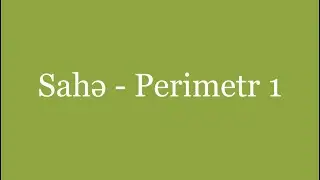 Sahə - Perimetr 1 || Magistratura.az