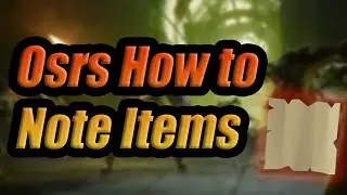 Osrs How To Note Items