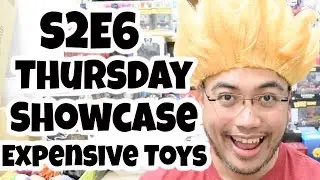S2E6 - Thursday Showcase - Expensive Toys