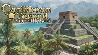 Caribbean Legend Vile Little God - PC Gameplay