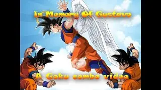 |In Memory Of Gustavo| &curren; An SSF2 Goku Combo Video &curren;