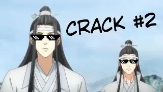 Mo Dao Zu Shi on CRACK #2