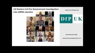 UK Doctors Call For Government Investigation of mRNA COVID vaccines (21/12/2022)