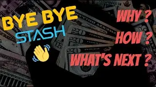 Bye Bye Stash // Transferred and closed my $6.5k Stash portfolio