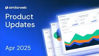 Similarweb Monthly Product Update &ndash; April 2025