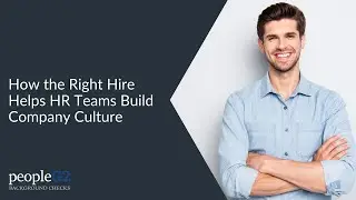 How the Right Hire Helps HR Teams Build Company Culture