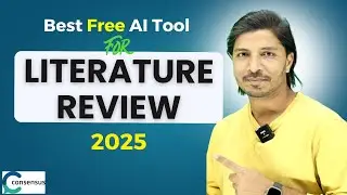 Best FREE AI Tool for Literature Review in 2025 | Better Than ChatGPT? | Consensus AI
