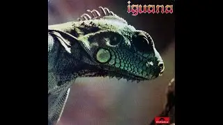 IGUANA - Iguana (1972) PEŁNY ALBUM - Blues Rock, Fusion, Prog Rock, Jazz-Rock