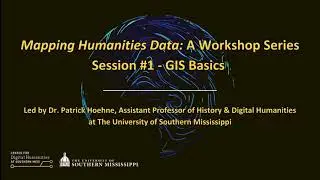 Mapping Humanities Data: A Workshop Series - Session #1