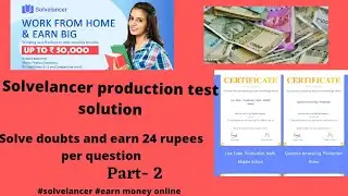 Solvelancer ka test pass kaise kare || solve doubts and earn 50,000 | solvelancer test solution 2||