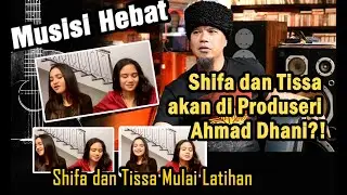 Shifa Hadju dan Tissa Biani di Produseri Ahmad Dhani???