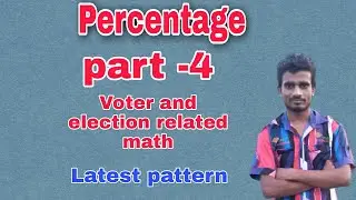 Percentage Part -4 || Voter And Election Related Math || Percentage In Bengali