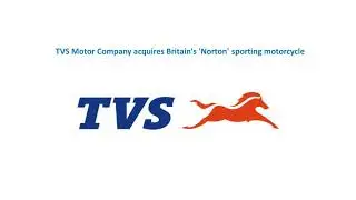 TVS Motor Company Acquires UK- Based Norton Motorcycles | #TVS | #Norton