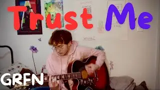 Trust Me - GRFN