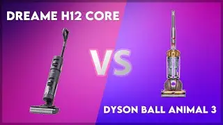 Dreame H12 Core vs Dyson Ball Animal 3 Technical Comparison